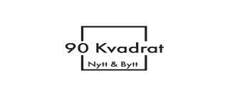 90 Kvadrat Nytt & Bytt