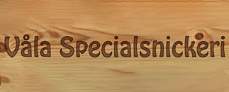 Våla Specialsnickeri